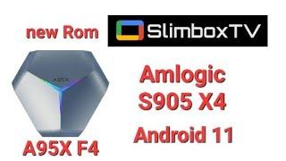 SlimboxTv on A95X F4 , new Rom Amlogic S905 X4 2023