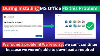 We found a problem! We're sorry, we can't continue because we weren't able to download a required