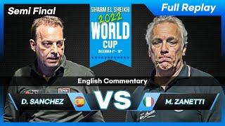 Semi Final - Daniel SANCHEZ vs Marco ZANETTI (Sharm El Shikh World Cup 2022)