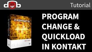 How to set up Program Changes & Quickload in Kontakt 5 (Tutorial)