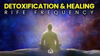 Rife Frequencies for Detoxification: Full Body Detox and Healing Music