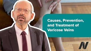 Causes, Prevention, and Treatment of Varicose Veins