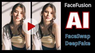 Facefusion - FaceSwap/Deepfake - Chia sẻ các bước thiết lập chi tiết và vận hành từ dự án AI Github