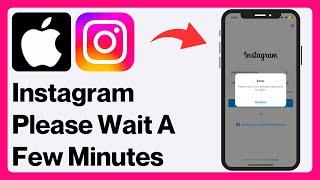 iPhone: How to Fix Instagram Login Problem 2024 | Please wait a few minutes before you try again