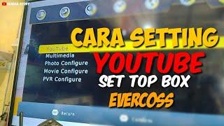 Cara setting youtube set top box evercoss - Gembul story