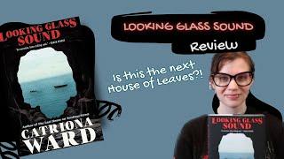 Book Review: Catriona Ward's Looking Glass Sound | Violet Prynne