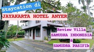 STAYCATION di JAYAKARTA HOTEL ANYER | VILLA SAMUDRA INDONESIA | VILLA SAMUDRA PASIFIK | PANTAI ANYER