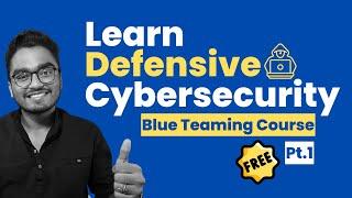 [Hindi ]Defensive Cybersecurity: Blue Team Cybersecurity Course | Pt. 1 #cybersecurity #blueteam