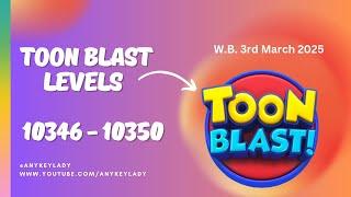 Toon Blast Levels 10346 to 10350  - NO BOOSTERS | Toon 10346 10347 10348 10349 10350