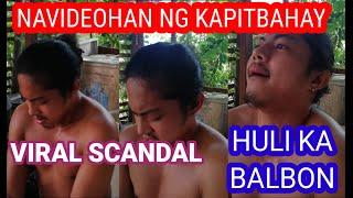 VIRAL SCANDAL NG BINATA | NaVideohan ng Kapitbahay