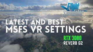 MSFS | REVERB G2 | LATEST AND BEST VR SETTINGS | SMOOTH AND CLEAR | RTX 3080