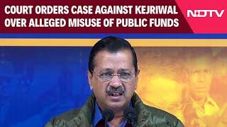 Arvind Kejriwal News | Court Orders Case Against Arvind Kejriwal Over Alleged Misuse Of Public Funds