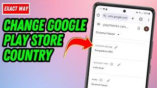 How To Change Google Play Store Country | Full Guide