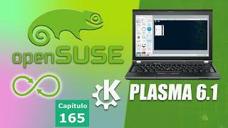 OpenSUSE Tumbleweed ¿Rolling release y estable? versión KDE Plasma 6.1