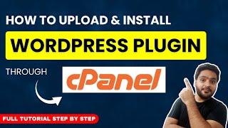 How to Manually Install A Plugin In WordPress Via cPanel - WordPress Plugin Install