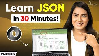 Complete JSON Guide: Learn Everything in Just 30 Minutes (In English)