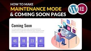 How To Make Maintenance Mode and Coming Soon Pages in Elementor - FREE