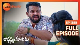 అదే మీ అందరికి మంచిది | Radhamma Kuthuru | Full Ep 1388 | Zee Telugu | 23 Apr 2024