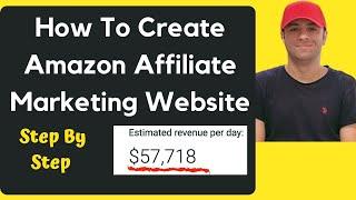 How To Create AMAZON AFFILIATE MARKETING WEBSITE That Makes $57,718/DAY In WordPress (For Beginners)
