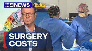 Shocking record of patients out of pocket post-surgery by investigation | 9 News Australia