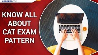 Know all about CAT exam pattern | Changes in CAT exam Pattern | CAT new exam pattern