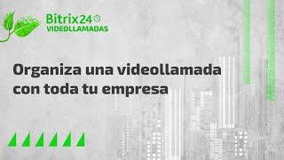 Bitrix24 Videollamadas