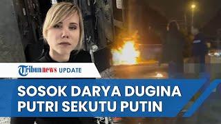 Sosok Darya Dugina, Putri Sekutu Dekat Putin, Tewas dalam Bom Mobil di Moskow, Diduga Salah Sasaran