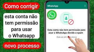 Esta conta não pode usar o whatsapp devido à solução de spam 2023