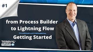 #1 From Process Builder to Lightning Flow - Getting Started