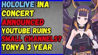 Youtube ruining vtubers and channels, ina concert announced! Ririsu graduation!