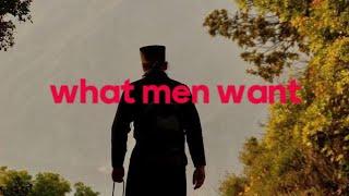 What Men Want | Orthodox Edit