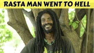 THIS RASTA MAN WENT TO HELL