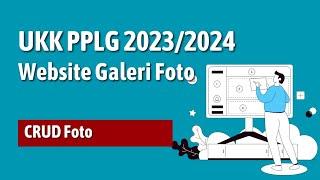 UKK Mandiri RPL 2023 2024 Website Galeri Foto CRUD Foto