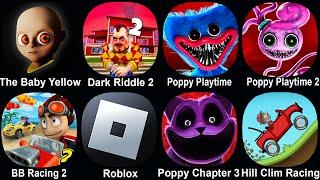 The Baby In Yellow 2, Dark Riddle 2, All Poppy Playtime 1 2 3, BB Racing, Roblox, Hill Clim Racing