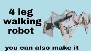 How to make walking robot at home|| how to make 4 leg walking robot