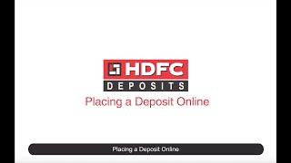 New Deposit Placement through HDFC Deposits Online System