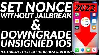 How to set nonce without jailbreak | Downgrade iOS without jailbreak |Downgrade to unsigned iOS 2022