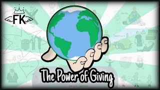 The Power of Giving - Why it is Worth to be Kind