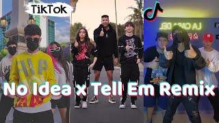 No Idea x Tell Em Remix ~ TikTok Dance Compilation