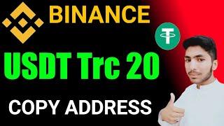 How to find usdt address in binance | how to copy usdt trc20 address in binance | usdt Trc 20 wallet