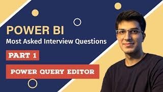 Most Asked Power BI Interview Questions with Solutions| Part 1: Power Query Editor