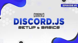 Discord.js v12 Bot Tutorial - Setup & Basics (Episode #1) | MenuDocs