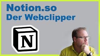 Notion.so - der Webclipper im produktiven Einsatz (deutsch, Tutorial)