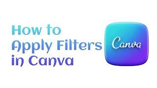 How to Apply Filters in Canva