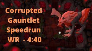 OSRS Corrupted Gauntlet World Record - 4:40 Speedrun