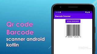 BARCODE, QR CODE  SCANNER | ANDROID STUDIO | KOTLIN