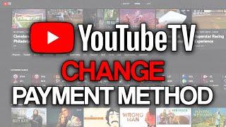 How to Change Payment Method for YouTube TV (2024) - Full Tutorial