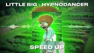 LITTLE BIG - HYPNODANCER (Speed Up)