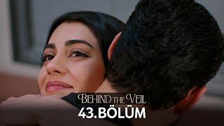 Gelin 43.Bölüm | Behind the Veil Episode 43 | Season 2