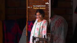 Your Neighborhood Tailor Aunty part - 2 | Just Girling | Tamada Media